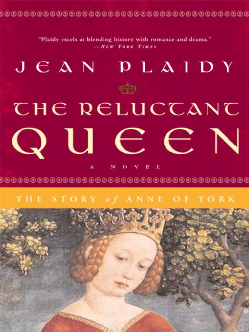 Title details for The Reluctant Queen: The Story of Anne of York by Jean Plaidy - Available